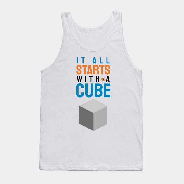 It all starts with a cube / 3d artist gifts / blender lover / CGI artist Tank Top by Anodyle